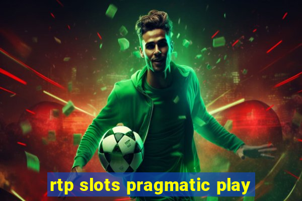 rtp slots pragmatic play